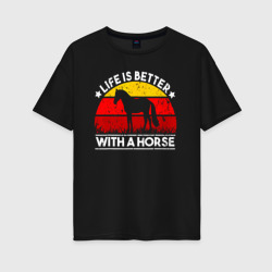 Женская футболка хлопок Oversize Жить лучше с лошадью