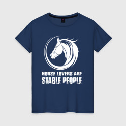 Женская футболка хлопок Любители лошадей стойкие люди