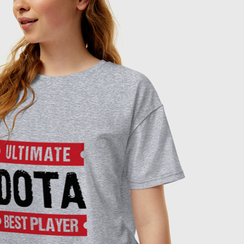 Женская футболка хлопок Oversize с принтом Dota: таблички Ultimate и Best Player, фото на моделе #1