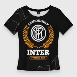 Женская футболка 3D Slim Лого Inter и надпись Legendary Football Club на темном фоне