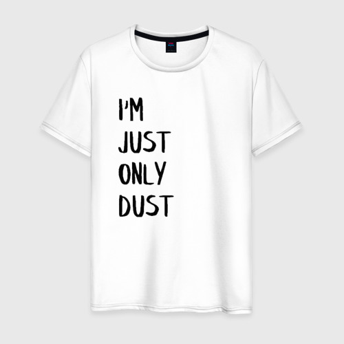 Only dust