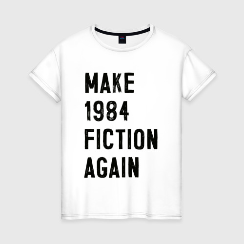 Женская футболка из хлопка с принтом Сделайте 1984 снова литературой, вид спереди №1