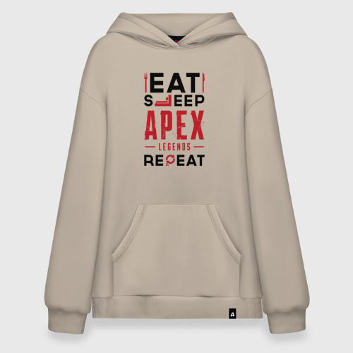 Худи SuperOversize хлопок Надпись: Eat Sleep Apex Legends Repeat, цвет миндальный