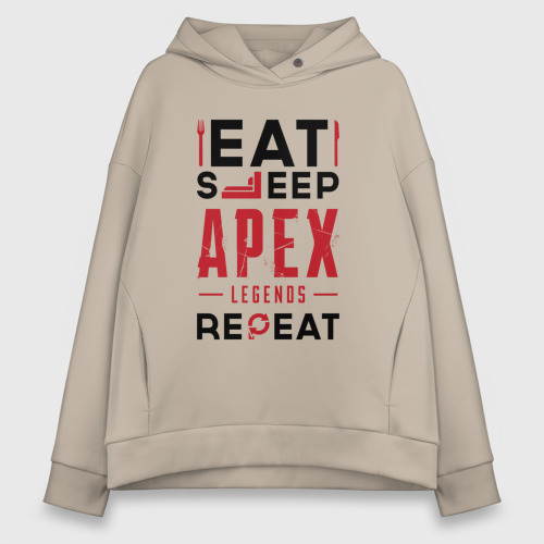 Женское худи Oversize хлопок Надпись: Eat Sleep Apex Legends Repeat, цвет миндальный