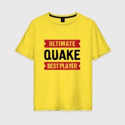 Женская футболка хлопок Oversize Quake: таблички Ultimate и Best Player
