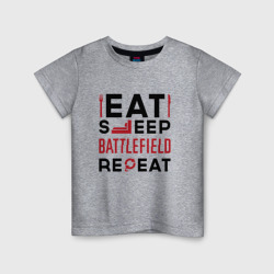 Детская футболка хлопок Надпись: Eat Sleep Battlefield Repeat