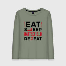 Женский лонгслив хлопок Надпись: Eat Sleep Battlefield Repeat