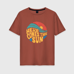 Женская футболка хлопок Oversize Here Comes the Sun Лето