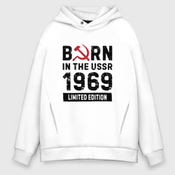 Мужское худи Oversize хлопок Born In The USSR 1969 Limited Edition