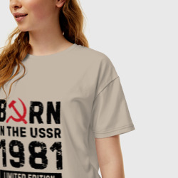 Женская футболка хлопок Oversize Born In The USSR 1981 Limited Edition - фото 2