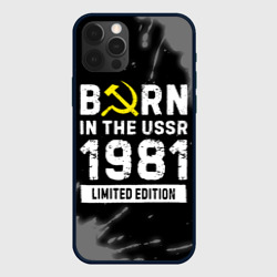 Чехол для iPhone 12 Pro Max Born In The USSR 1981 year Limited Edition