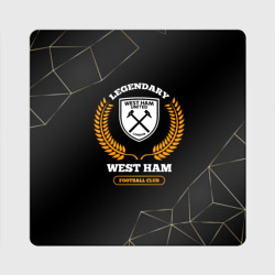 Магнит виниловый Квадрат Лого West Ham и надпись Legendary Football Club на темном фоне