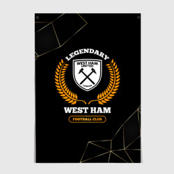 Постер Лого West Ham и надпись Legendary Football Club на темном фоне