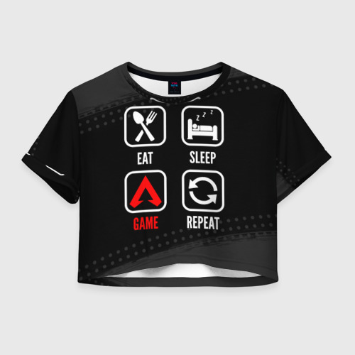 Женская футболка Crop-top 3D Eat, Sleep, Apex Legends, Repeat, цвет 3D печать