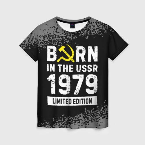 Женская футболка 3D с принтом Born In The USSR 1979 year Limited Edition, вид спереди #2