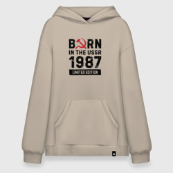 Худи SuperOversize хлопок Born In The USSR 1987 Limited Edition