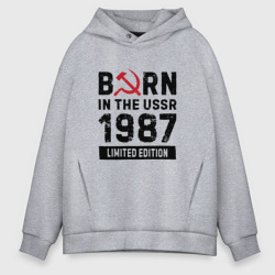 Мужское худи Oversize хлопок Born In The USSR 1987 Limited Edition