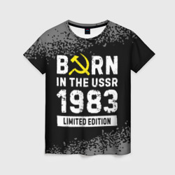 Женская футболка 3D Born In The USSR 1983 year Limited Edition