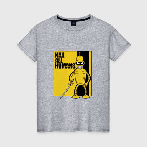 Женская футболка хлопок с принтом Bender - Kill Bill, вид спереди #2