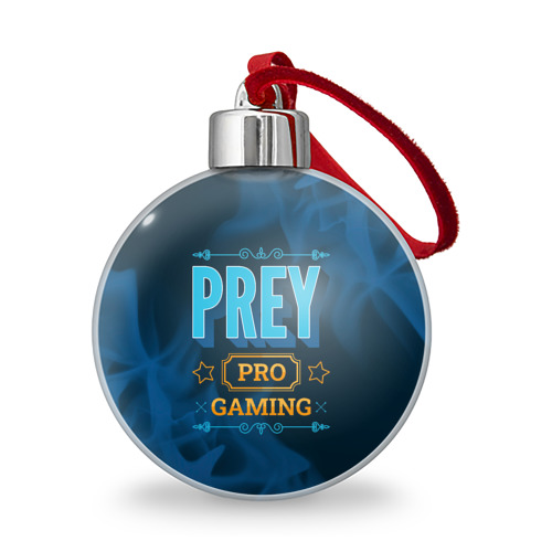 Ёлочный шар Игра Prey: PRO Gaming