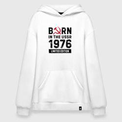 Худи SuperOversize хлопок Born In The USSR 1976 Limited Edition