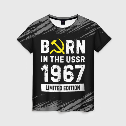 Женская футболка 3D с принтом Born In The USSR 1967 year Limited Edition, вид спереди #2
