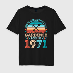 Мужская футболка хлопок Oversize Никогда не недооценивай садовода 1971 года