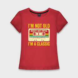 Женская футболка хлопок Slim Я не старый Я классический, лучшее 1972
