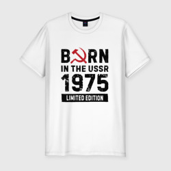 Мужская футболка хлопок Slim Born In The USSR 1975 Limited Edition