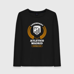 Женский лонгслив хлопок Лого Atletico Madrid и надпись Legendary Football Club