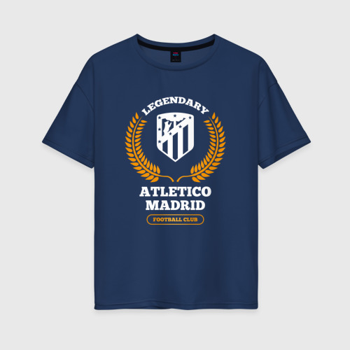 Женская футболка хлопок Oversize Лого Atletico Madrid и надпись Legendary Football Club, цвет темно-синий