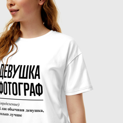 Женская футболка хлопок Oversize с принтом Девушка Фотограф: определение, фото на моделе #1
