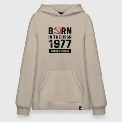 Худи SuperOversize хлопок Born In The USSR 1977 Limited Edition