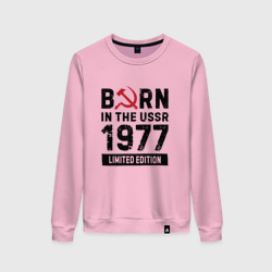 Женский свитшот хлопок Born In The USSR 1977 Limited Edition