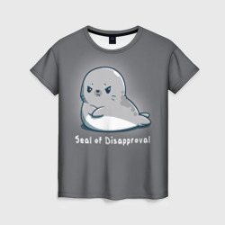 Женская футболка 3D Seal of Disapproval