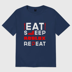 Женская футболка хлопок Oversize Надпись Eat Sleep Roblox Repeat