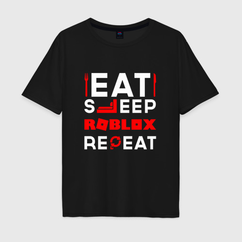 Мужская футболка хлопок Oversize Надпись Eat Sleep Roblox Repeat, цвет черный