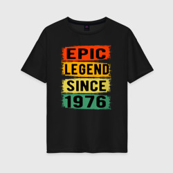 Женская футболка хлопок Oversize Эпичная легенда с 1976 года