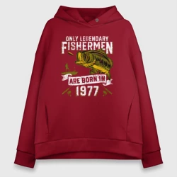 Женское худи Oversize хлопок Только легендарные рыбаки рождаются в 1977
