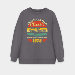 Женский свитшот oversize без начеса хлопок Я не старый, я классический 1978 года
