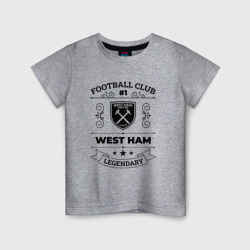 Детская футболка хлопок West Ham: Football Club Number 1 Legendary