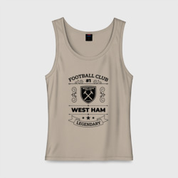 Женская майка хлопок West Ham: Football Club Number 1 Legendary