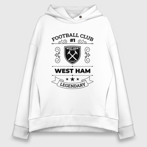 Женское худи Oversize хлопок West Ham: Football Club Number 1 Legendary, цвет белый