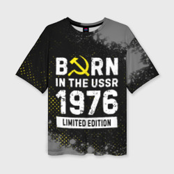 Женская футболка oversize 3D Born In The USSR 1976 year Limited Edition