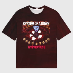 Женская футболка oversize 3D Hypnotize - System of a Down