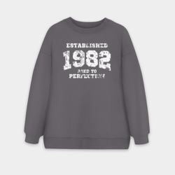 Женский свитшот oversize без начеса хлопок Основана в 1982 году доведено до совершенства