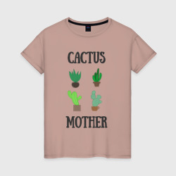 Женская футболка хлопок Cactus Mother, Мать кактусов