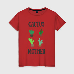 Женская футболка хлопок Cactus Mother, Мать кактусов