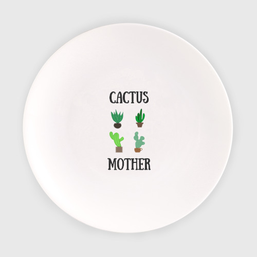 Тарелка Cactus Mother, Мать кактусов