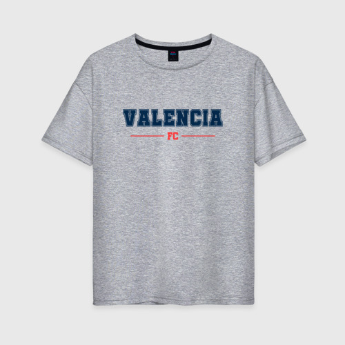 Женская футболка хлопок Oversize Valencia FC Classic, цвет меланж